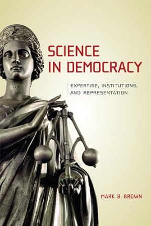 Imagen del vendedor de Science in Democracy: Expertise, Institutions, and Representation (The MIT Press) a la venta por Pieuler Store