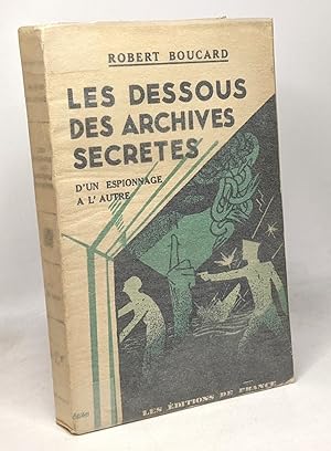 Imagen del vendedor de Les dessous des archives secrtes d'un espionnage  l'autre a la venta por crealivres