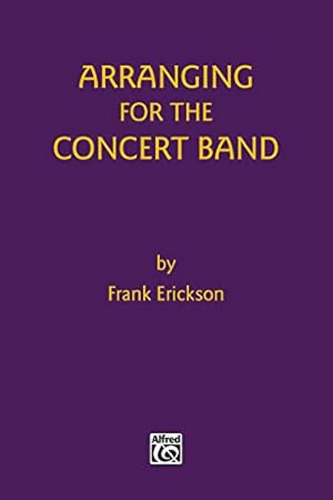 Seller image for Arranging for the Concert Band for sale by Pieuler Store