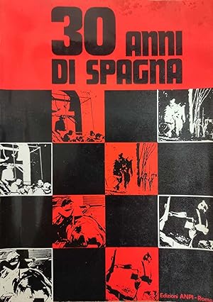 Seller image for 30 ANNI DI SPAGNA for sale by libreria minerva