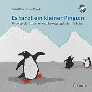 Bild des Verkufers fr Es tanzt ein kleiner Pinguin. Fingerspiele, Streichel- und Bewegungslieder fr Babys. Mit Illustrationen von Eymard Toledo. ED 21828. zum Verkauf von Buch-Galerie Silvia Umla