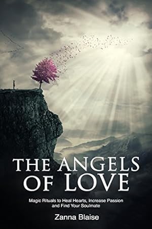 The Angels of Love - magick spells rituals occult occultism magic books spell books goetia grimoire