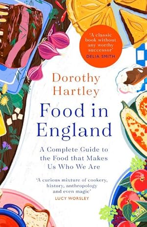 Bild des Verkufers fr Food In England : A complete guide to the food that makes us who we are zum Verkauf von AHA-BUCH GmbH