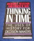 Seller image for Thinking in Time (the Uses of History for Decision Makers) for sale by Pieuler Store