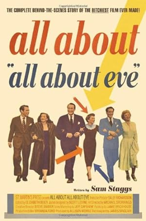 Immagine del venditore per All About All About Eve: The Complete Behind-the-Scenes Story of the Bitchiest Film Ever Made! venduto da Pieuler Store