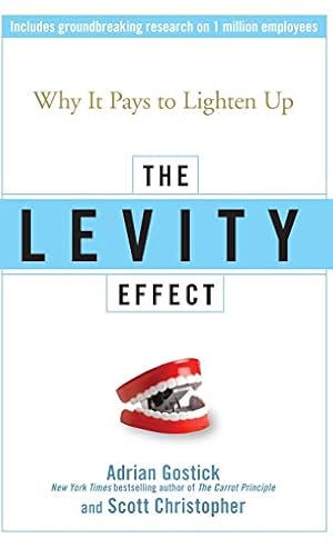 Immagine del venditore per The Levity Effect: Why it Pays to Lighten Up venduto da Pieuler Store