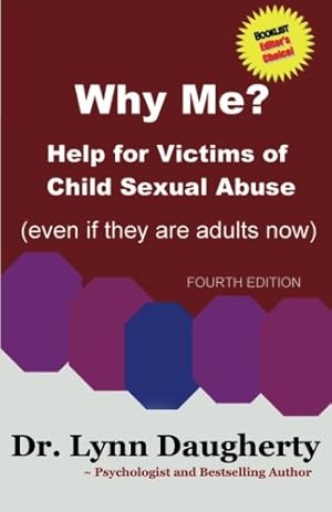 Imagen del vendedor de Why Me? Help for Victims of Child Sexual Abuse: (Even if they are adults now) a la venta por Pieuler Store