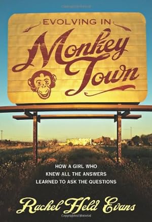 Seller image for Evolving in Monkey Town: How a Girl Who Knew All the Answers Learned to Ask the Questions for sale by Pieuler Store