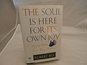 Imagen del vendedor de The Soul Is Here For Its Own Joy: Sacred Poems From Many Cultures a la venta por Pieuler Store