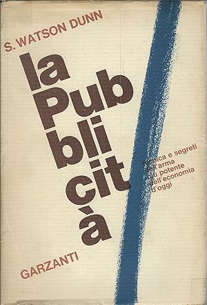 Bild des Verkufers fr LA PUBBLICITA' COLLANA MANUALI GARZANTI zum Verkauf von Libreria Rita Vittadello