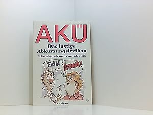 Seller image for AK: Das lustige Abkrzungslexikon. Scherzdeutsch contra Amtsdeutsch for sale by Book Broker