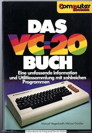 Das VC-20-Buch : e. umfassende Information u. Utilities-Sammlung mit zahlr. Programmen