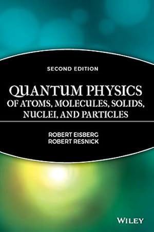 Seller image for Quantum Physics of Atoms, Molecules, Solids, Nuclei, and Particles for sale by Pieuler Store