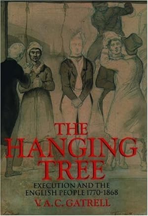 Immagine del venditore per The Hanging Tree: Execution and the English People 1770-1868 venduto da Pieuler Store