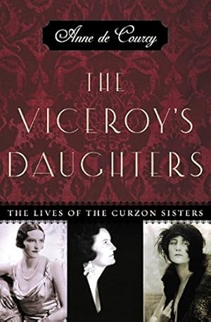 Seller image for The Viceroy's Daughters: The Lives of the Curzon Sisters for sale by Pieuler Store