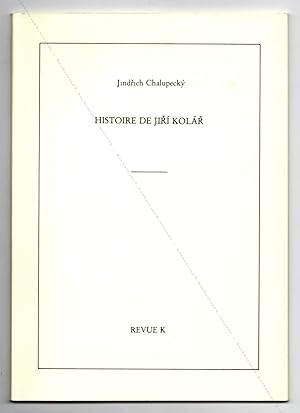 Histoire de Jirí KOLÁR.