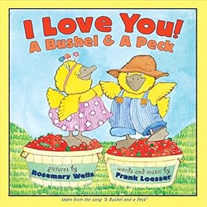 Seller image for I Love You! A Bushel A Peck for sale by Pieuler Store