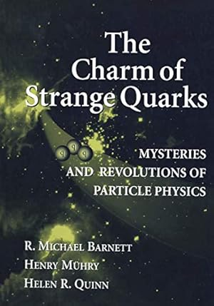 Seller image for The charm of strange quarks. : Mysteries and revolutions of particle physics for sale by Pieuler Store