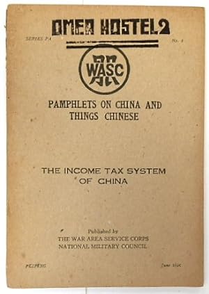 Pamphlets of China and Things Chinese: The Income Tax System of China (Series PA, No.5)