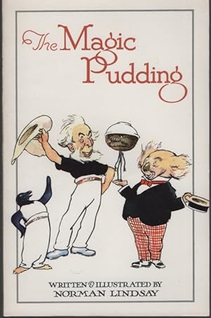 Seller image for The Magic Pudding : Being the Adventures of Bunyip Bluegum and His Friends Bill Barnacle and Sam Sawnoff for sale by Dromanabooks