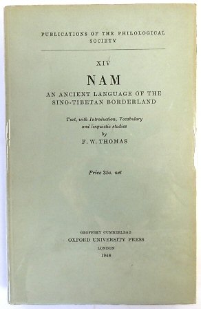 NAM: An Ancient Language of the Sino-Tibetan Boderland (Publicaion of the Philological Society XIV)