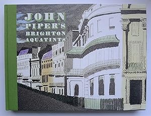 John Piper's Brighton Aquatints.