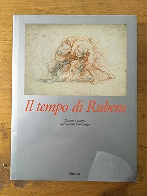 Seller image for Il tempo di Rubens Disegni e stampe dal Seicento fiammingo for sale by Archivio Galleria Del Monte Forio