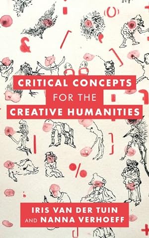 Immagine del venditore per Critical Concepts for the Creative Humanities venduto da GreatBookPrices