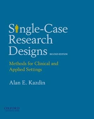 Image du vendeur pour Single-Case Research Designs: Methods for Clinical and Applied Settings mis en vente par Pieuler Store