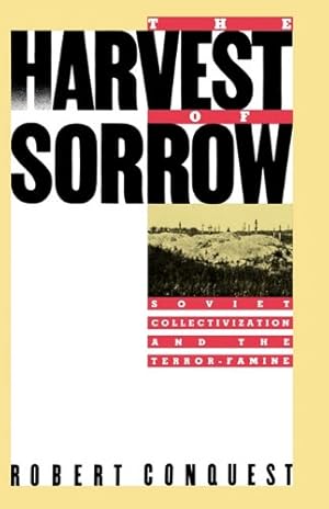 Seller image for The Harvest of Sorrow: Soviet Collectivization and the Terror-Famine for sale by Pieuler Store