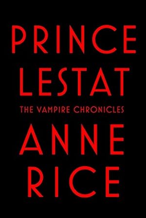 Immagine del venditore per Prince Lestat: The Vampire Chronicles venduto da Pieuler Store