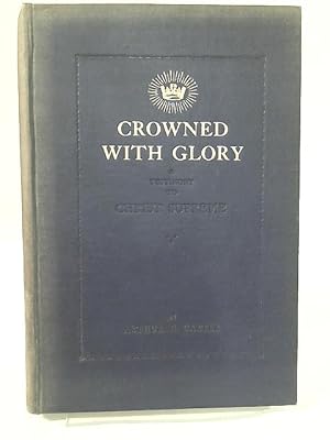 Seller image for Crowned with Glory - A Testimony To Christ Supreme for sale by World of Rare Books
