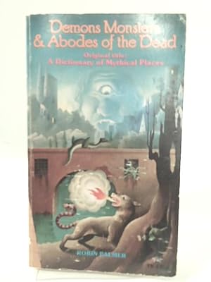 Bild des Verkufers fr Demons Monsters & Abodes Of The Dead zum Verkauf von World of Rare Books