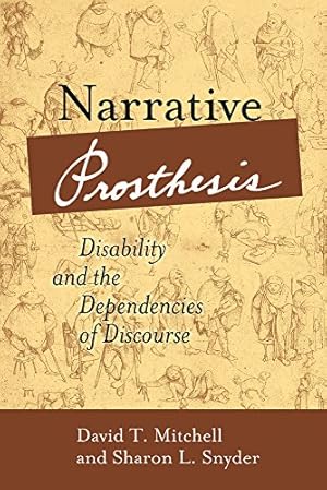 Bild des Verkufers fr Narrative Prosthesis: Disability and the Dependencies of Discourse zum Verkauf von Pieuler Store