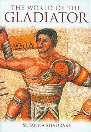 Seller image for The World of the Gladiator for sale by Pieuler Store