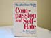 Seller image for Compassion and Self-Hate: An Alternative to Despair for sale by Pieuler Store