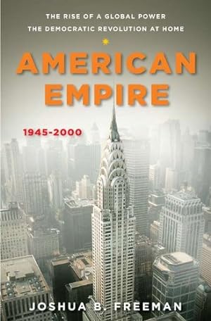 Seller image for American Empire: The Rise of a Global Power, the Democratic Revolution at Home 1945-2000 (Penguin History of the United States) for sale by Pieuler Store
