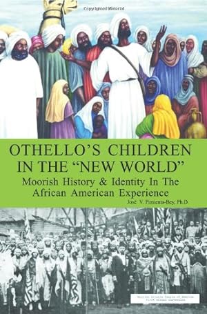Seller image for Othello's Children in the "New World : Moorish History and Identity in the African American Experience for sale by Pieuler Store