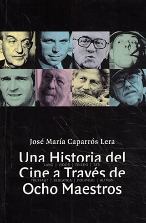 Immagine del venditore per Una historia del cine a travs de ocho maestros venduto da Librera Cajn Desastre