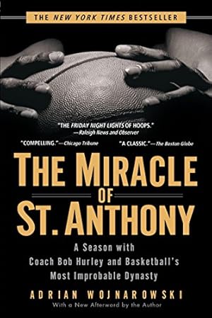 Immagine del venditore per The Miracle of St. Anthony: A Season with Coach Bob Hurley and Basketball's Most Improbable Dynasty venduto da Pieuler Store