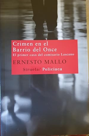 CRIMEN EN EL BARRIO DEL ONCE. EL PRIMER CASO DEL COMISARIO LASCANO.