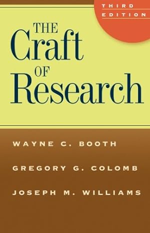 Seller image for The Craft of Research: Chicago Guides to Writing, Editing, and Publishing for sale by Pieuler Store