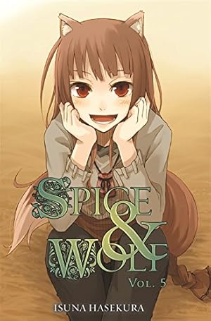 Imagen del vendedor de Spice and Wolf, Vol. 5 (light novel): 05 (Spice & Wolf (Novel)) a la venta por Pieuler Store