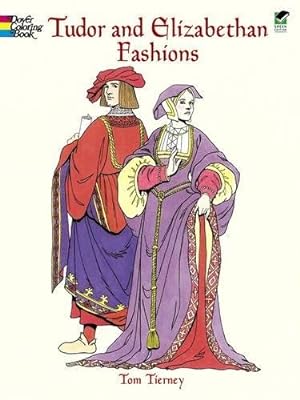 Seller image for Tudor and Elizabethan Fashions (Dover Fashion Coloring Book) for sale by Pieuler Store