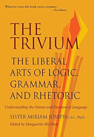 Seller image for The Trivium: The Liberal Arts of Logic, Grammar, and Rhetoric for sale by Pieuler Store