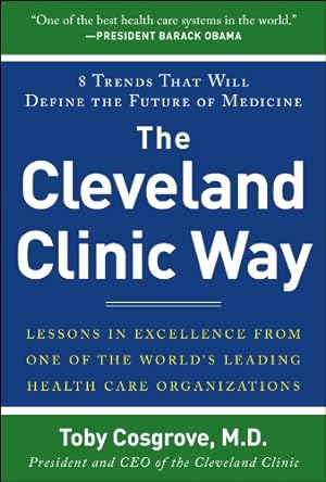 Seller image for The Cleveland Clinic Way: Lessons in Excellence from One of the Worlds Leading Health Care Organizations for sale by Pieuler Store