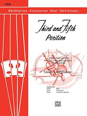 Seller image for 3rd and 5th Position String Builder: A String Class Method (for Class or Individual Instruction) - Violin (Belwin Course for Strings) for sale by Pieuler Store