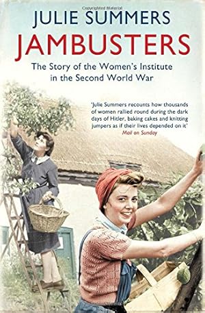 Image du vendeur pour Jambusters: The remarkable story which has inspired the ITV drama Home Fires [Paperback] Summers, Julie mis en vente par Pieuler Store