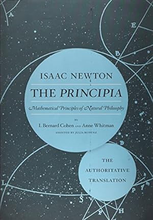 Seller image for The Principia: The Authoritative Translation: Mathematical Principles of Natural Philosophy for sale by Pieuler Store