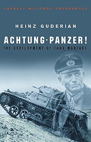 Imagen del vendedor de Achtung Panzer!: The Development of Tank Warfare (CASSELL MILITARY PAPERBACKS) a la venta por Pieuler Store